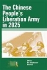 Roy Kamphausen, David Lai, Strategic Studies Institute (U S - The Chinese People's Liberation Army in 2025