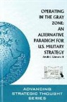 Tami Davis Biddle, Strategic Studies Institute (U S - Strategy and Grand Strategy: What Students and Practitioners Need to Know