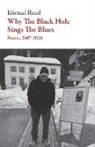 Ishmael Reed - Why the Black Hole Sings the Blues
