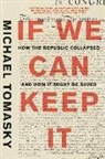 Michael Tomasky - If We Can Keep It