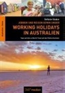Stefanie Stadon - Working Holidays in Australien: Jobben und Reisen Down Under
