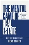 Brad Bevers - The Mental Game of Real Estate