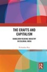 Tirthankar Roy, Tirthankar (London School of Economics and Po Roy, Roy Tirthankar - Crafts and Capitalism