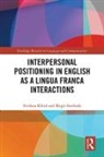 Svitlana Swoboda Kloetzl, Svitlana Klötzl, Birgit Swoboda - Interpersonal Positioning in English As a Lingua Franca Interactions