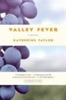 Katherine Taylor - Valley Fever