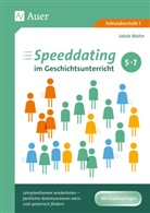 Jakob Mohn - Speeddating im Geschichtsunterricht 5-7