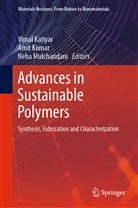 Vimal Katiyar, Ami Kumar, Amit Kumar, Neha Mulchandani - Advances in Sustainable Polymers