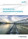 Ut Austermann-Haun, Ute Austermann-Haun, Maike Beier, Köste, Stephan Köster, Karl-Hein Rosenwinkel... - Taschenbuch der Industrieabwasserreinigung