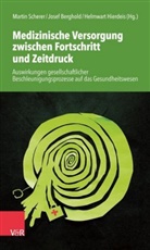 Till Bastian, Christa Maria Bauermeister, Buit, J Berghold, Josef Berghold, Helmwar Hierdeis... - Medizinische Versorgung zwischen Fortschritt und Zeitdruck