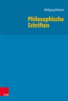 Wolfgang Wieland, Nicola Braun, Nicolas Braun - Philosophische Schriften