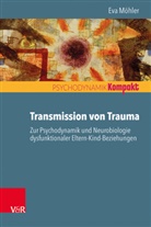 Eva Möhler, Fran Resch, Franz Resch, Seiffge-Krenke, Seiffge-Krenke, Inge Seiffge-Krenke - Transmission von Trauma