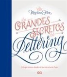 Martina Flor, Esther Monzó Nebot - Los grandes secretos del lettering : dibujar letras : desde el boceto al arte final