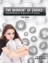 Robert Slisz - The Moment of Choice