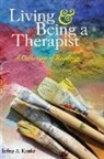 Jeffrey A. Kottler - Living and Being a Therapist