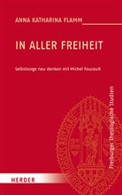 Anna Katharina Flamm - In aller Freiheit