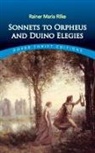 Rainer Maria Rilke - Sonnets to Orpheus and Duino Elegies