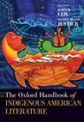 James H. Cox, James H. (Associate Professor of English Cox, James H. (EDT)/ Justice Cox, James H Cox, James H. Cox, Cox James H.... - Oxford Handbook of Indigenous American Literature