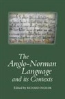 Richard Ingham, Richard Ingham - The Anglo-Norman Language and Its Contexts