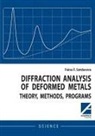 Faina Satdarova - Diffraction analysis of deformed metals