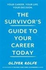 Oliver Rolfe - The Survivors Guide To Your Career Today