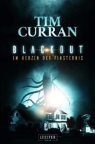 Tim Curran - BLACKOUT - Im Herzen der Finsternis