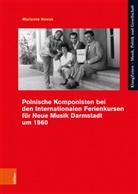 Marianne Nowak - Polnische Komponisten bei den Internationalen Ferienkursen für Neue Musik Darmstadt um 1960
