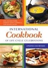 Lindsay Cardella, Cardella Lindsay Grace, Jeanne Jacob, Jacob Jeanne, Lois Webb, Webb Lois Sinaiko - International Cookbook of Life-Cycle Celebrations