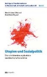 Gisel Kubon-Gilke, Gisela Kubon-Gilke, Remi Maier-Rigaud, Gisel Kubon-Gilke, Remi Maier-Rigaud - Utopien der Sozialpolitik