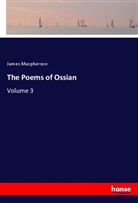 James Macpherson - The Poems of Ossian