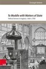 Christoph Ketterer - To Meddle with Matters of State