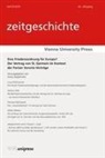 Herbert Kalb, Th Olechowski, Laura Rathmanner, Wolfgang Mueller, Rathkolb, Anit Ziegerhofer... - Eine Friedensordnung für Europa?