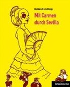 Bettina Arlt, Lei Karpe, Leif Karpe, Chris Salmen - Mit Carmen durch Sevilla