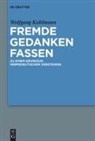 Wolfgang Kuhlmann - Fremde Gedanken Fassen
