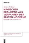 Torsten W Leine, Torsten W. Leine - Magischer Realismus als Verfahren der späten Moderne