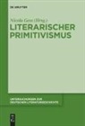Nicol Gess, Nicola Gess - Literarischer Primitivismus
