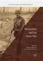 Matthe Glencross, Matthew Glencross, ROWBOTHAM, Rowbotham, Judith Rowbotham - Monarchies and the Great War