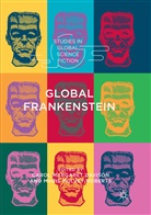 Carol Margaret Davison, Caro Margaret Davison, Carol Margaret Davison, Mulvey-Roberts, Mulvey-Roberts, Marie Mulvey-Roberts - Global Frankenstein
