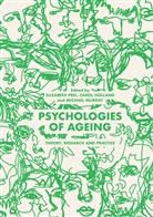 Caro Holland, Carol Holland, Michael Murray, Elizabeth Peel - Psychologies of Ageing