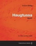Edvard Grieg - Haugtussa Op.67 - For Voice and Piano (1895)