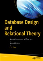 C J Date, C. J. Date, Chris J. Date - Database Design and Relational Theory