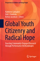 Kathleen Gallagher, Dir J Rodricks, Dirk J Rodricks, Kelsey Jacobson, Dirk J. Rodricks - Global Youth Citizenry and Radical Hope
