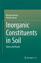 Hitoshi Kanno, Masam Nanzyo, Masami Nanzyo - Inorganic Constituents in Soil