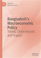 Monzu Hossain, Monzur Hossain - Bangladesh's Macroeconomic Policy
