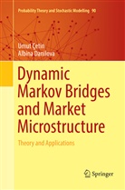 Umut ¿Tin, Umut Cetin, Umu Çetin, Umut Çetin, Albina Danilova - Dynamic Markov Bridges and Market Microstructure