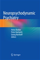 Heinz Boeker, Pete Hartwich, Peter Hartwich, Georg Northoff - Neuropsychodynamic Psychiatry