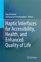 Tro McDaniel, Troy McDaniel, Panchanathan, Panchanathan, Sethuraman Panchanathan - Haptic Interfaces for Accessibility, Health, and Enhanced Quality of Life