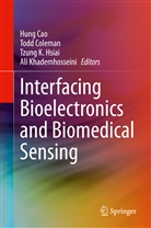 Hung Cao, Tod Coleman, Todd Coleman, Tzung Hsiai, Tzung K. Hsiai, Tzung Hsiai et al... - Interfacing Bioelectronics and Biomedical Sensing