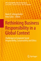 Bod B Schlegelmilch, Bodo B Schlegelmilch, Bodo B. Schlegelmilch, Ilona Sz¿cs, Szocs, Szocs... - Rethinking Business Responsibility in a Global Context