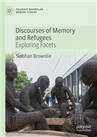 Siobhan Brownlie - Discourses of Memory and Refugees