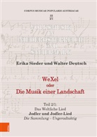 Walter Deutsch, Erik Sieder, Erika Sieder, z.Hd. Frau Mag. Irene Egger Österreichisches Volksliedwerk, Österreichisches Volksliedwerk z.Hd. Frau Mag. Irene Egger - WeXel oder Die Musik einer Landschaft